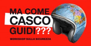 Ma Come Casco Guidi? Workshop sulla Sicurezza al Bike Expo 2014 @ Sala Rossini